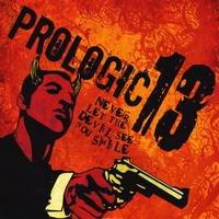 Prologic 13 : Never Let the Devil See You Smile